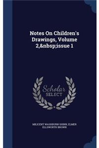Notes On Children's Drawings, Volume 2, issue 1
