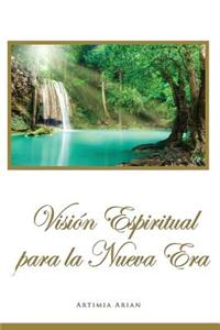 Visiï¿½n Espiritual para la Nueva Era