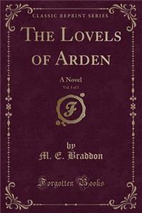 The Lovels of Arden, Vol. 1 of 3