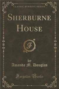 Sherburne House (Classic Reprint)