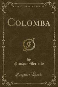 Colomba (Classic Reprint)