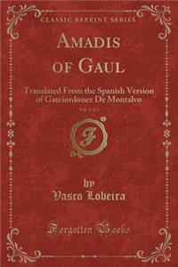 Amadis of Gaul, Vol. 1 of 3