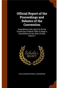 Official Report of the Proceedings and Debates of the Convention