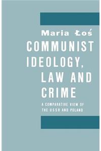 Communist Ideology, Law and Crime