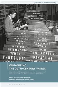 Organizing the 20th-Century World