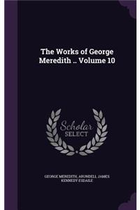 Works of George Meredith .. Volume 10