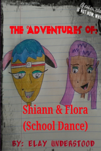 Adventures of Shiann and Flora