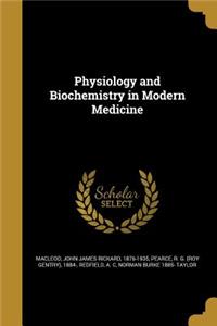 Physiology and Biochemistry in Modern Medicine