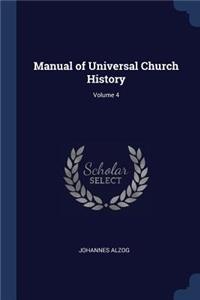 Manual of Universal Church History; Volume 4