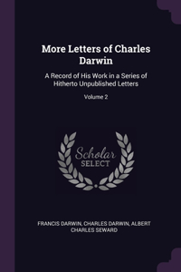 More Letters of Charles Darwin