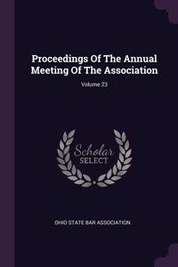 Proceedings Of The Annual Meeting Of The Association; Volume 23