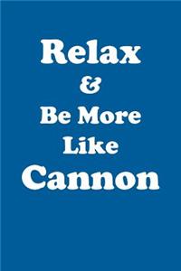 Relax & Be More Like Cannon Affirmations Workbook Positive Affirmations Workbook Includes: Mentoring Questions, Guidance, Supporting You