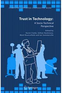 Trust in Technology: A Socio-Technical Perspective