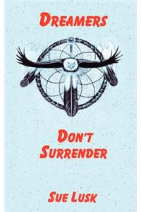 Dreamers Don't Surrender