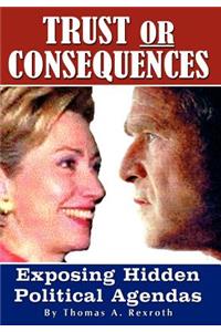 Trust or Consequences: Exposing Hidden Political Agendas