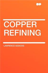 Copper Refining