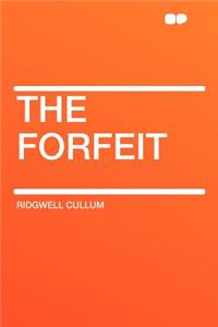 The Forfeit