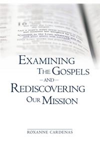Examining The Gospels and Rediscovering Our Mission