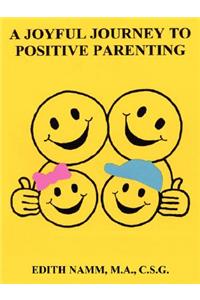 A Joyful Journey to Positive Parenting