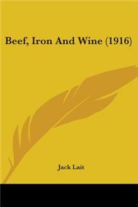 Beef, Iron And Wine (1916)