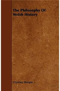The Philosophy Of Welsh History