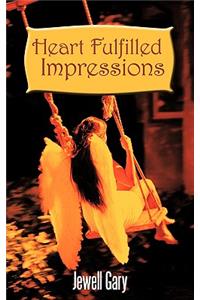 Heart Fulfilled Impressions