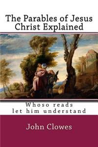 Parables of Jesus Christ Explained