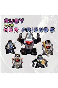 Ruby and Her Friends