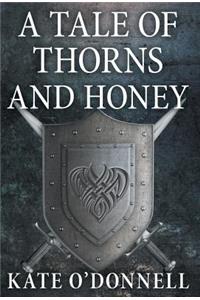 A Tale of Thorns and Honey