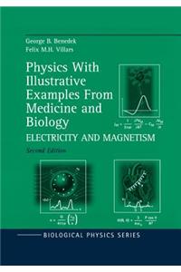 Physics with Illustrative Examples from Medicine and Biology