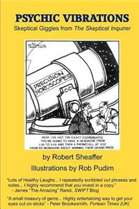 Psychic Vibrations: Skeptical Giggles from the Skeptical Inquirer