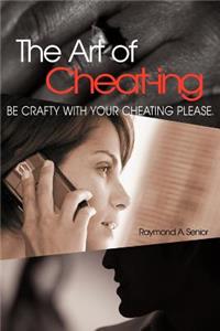 The Art of Cheating