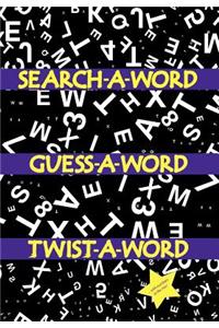 Search a Word, Guess a Word, Twist a Word