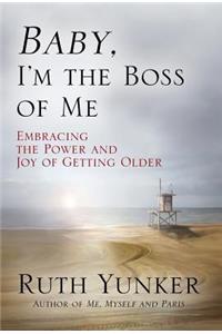 Baby, I'm the Boss of Me