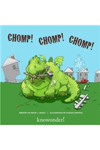 CHOMP! CHOMP! CHoMP!