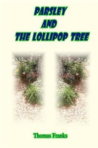 Parsley and the Lollipop Tree