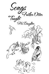 Songs Father Otter Taught His Daughter