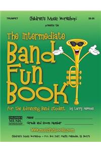 The Intermediate Band Fun Book (Trumpet)