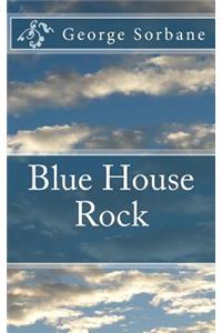 Blue House Rock