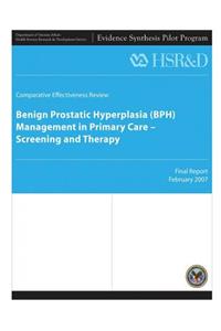 Benign Prostatic Hyperplasia (BPH) Management in Primary Care - Screening and Therapy