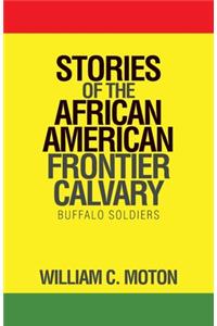 Stories of the African American Frontier Calvary