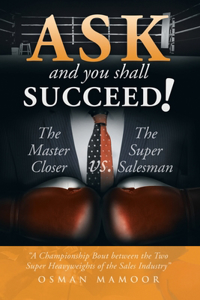 Ask and You Shall Succeed!
