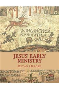 Jesus' Early Ministry: Visions of the Life of Jesus Christ Vol 2