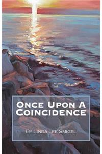Once Upon a Coincidence