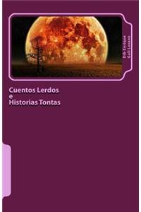 Cuentos Lerdos e Historias Tontas