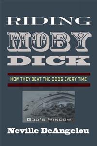 Riding Moby Dick