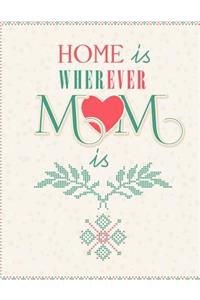 Home is Wherever Mom Is