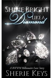 Shine Bright Like a Diamond