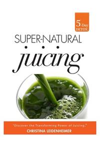 Super-Natural Juicing