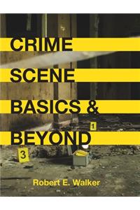 Crime Scene Basics and Beyond